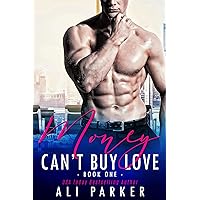 Money Can't Buy Love 1: A Billionaire Bad Boy Romance Money Can't Buy Love 1: A Billionaire Bad Boy Romance Kindle Paperback