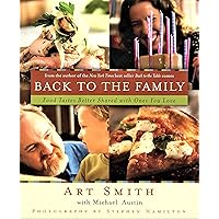 Back to the Family: Food Tastes Better Shared With Ones You Love Back to the Family: Food Tastes Better Shared With Ones You Love Hardcover Kindle