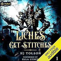 Liches Get Stitches: Liches Get Stitches, Book 1 Liches Get Stitches: Liches Get Stitches, Book 1 Audible Audiobook Kindle Paperback