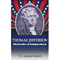 Thomas Jefferson: Declaration of Independance (Founding Fathers Book 3) Thomas Jefferson: Declaration of Independance (Founding Fathers Book 3) Kindle Paperback