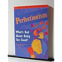 Perfectionism: What's Bad About Being Too Good Perfectionism: What's Bad About Being Too Good Paperback Mass Market Paperback