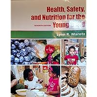 Health, Safety, and Nutrition for the Young Child, 7th Edition Health, Safety, and Nutrition for the Young Child, 7th Edition Paperback