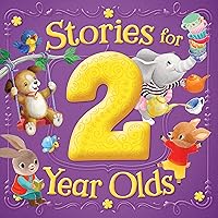 Stories for 2 Year Olds – A Collection of Stories from Our Best Baby Books – Teaches Little Ones Friendship Love and Confidence - Ages 0-2 (Treasuries) Stories for 2 Year Olds – A Collection of Stories from Our Best Baby Books – Teaches Little Ones Friendship Love and Confidence - Ages 0-2 (Treasuries) Hardcover