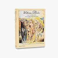 William Blake: The Complete Illuminated Books William Blake: The Complete Illuminated Books Paperback Kindle Hardcover