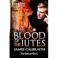 The Blood of the Iutes (The Song of Britain Cycle Book 4) The Blood of the Iutes (The Song of Britain Cycle Book 4) Kindle Paperback