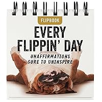 Every Flippin' Day Desktop Flipbook Every Flippin' Day Desktop Flipbook Hardcover