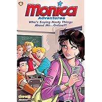 Monica Adventures #3: Who's Saying Nasty Things About Me...Online?! Monica Adventures #3: Who's Saying Nasty Things About Me...Online?! Hardcover Paperback
