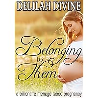Belonging to Them: A billionaire menage taboo pregnancy Belonging to Them: A billionaire menage taboo pregnancy Kindle