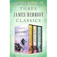 Three James Herriot Classics: All Creatures Great and Small, All Things Bright and Beautiful, and All Things Wise and Wonderful Three James Herriot Classics: All Creatures Great and Small, All Things Bright and Beautiful, and All Things Wise and Wonderful Kindle Mass Market Paperback Hardcover Paperback