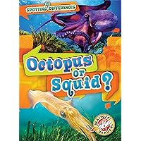 Octopus or Squid? (Spotting Differences: Blastoff! Readers, Level 1) Octopus or Squid? (Spotting Differences: Blastoff! Readers, Level 1) Paperback Library Binding