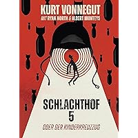 Schlachthof 5: oder Der Kinderkreuzzug (German Edition) Schlachthof 5: oder Der Kinderkreuzzug (German Edition) Kindle Hardcover