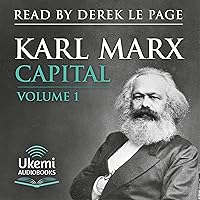 Capital: Volume 1: A Critique of Political Economy Capital: Volume 1: A Critique of Political Economy Audible Audiobook