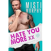 Hate You More xx: An Enemies-to-Lovers Accidental Pregnancy Romance (The Line Up Book 5) Hate You More xx: An Enemies-to-Lovers Accidental Pregnancy Romance (The Line Up Book 5) Kindle Paperback