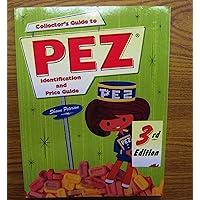 Collector's Guide to Pez: Identification and Price Guide, 3rd Edition Collector's Guide to Pez: Identification and Price Guide, 3rd Edition Paperback