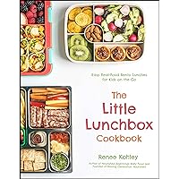 The Little Lunchbox Cookbook: 60 Easy Real-Food Bento Lunches for Kids on the Go The Little Lunchbox Cookbook: 60 Easy Real-Food Bento Lunches for Kids on the Go