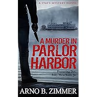 A Murder In Parlor Harbor (The Parlor City Murder Mystery Trilogy Book 3) A Murder In Parlor Harbor (The Parlor City Murder Mystery Trilogy Book 3) Kindle Paperback
