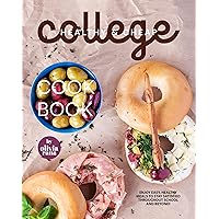 Healthy & Cheap College Cookbook: Enjoy Easy, Healthy Meals to Stay Satisfied Throughout School and Beyond! Healthy & Cheap College Cookbook: Enjoy Easy, Healthy Meals to Stay Satisfied Throughout School and Beyond! Kindle Paperback