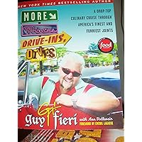 More Diners, Drive-ins and Dives: A Drop-Top Culinary Cruise Through America's Finest and Funkiest Joints More Diners, Drive-ins and Dives: A Drop-Top Culinary Cruise Through America's Finest and Funkiest Joints Paperback Kindle Mass Market Paperback