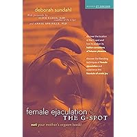 Female Ejaculation and the G-Spot Female Ejaculation and the G-Spot Paperback Kindle Audible Audiobook