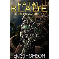 Fatal Blade (Decker's War Book 3)