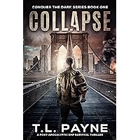 Collapse: A Post-Apocalyptic EMP Survival Thriller (Conquer the Dark Series, Book 1)