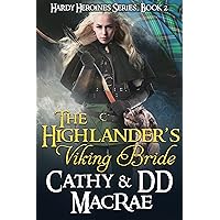 The Highlander's Viking Bride: A Scottish Medieval Romantic Adventure (Hardy Heroines) The Highlander's Viking Bride: A Scottish Medieval Romantic Adventure (Hardy Heroines) Kindle Paperback Audible Audiobook