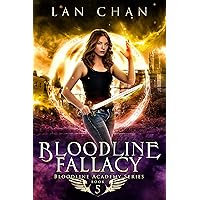 Bloodline Fallacy: A Young Adult Urban Fantasy Academy Novel (Bloodline Academy Book 5) Bloodline Fallacy: A Young Adult Urban Fantasy Academy Novel (Bloodline Academy Book 5) Kindle Paperback