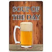 Funny Beer Alcohol Sign Metal Tin Home Bar Kitchen Soup of The Day