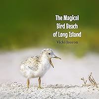 The Magical Bird Beach of Long Island: A Children's Rhyming Picture Book About Shore Birds on Long Island The Magical Bird Beach of Long Island: A Children's Rhyming Picture Book About Shore Birds on Long Island Kindle Hardcover