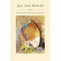 All the Honey All the Honey Paperback Kindle