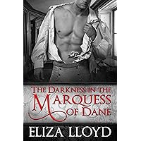 The Darkness in the Marquess of Dane (Birds of Paradise Book 2) The Darkness in the Marquess of Dane (Birds of Paradise Book 2) Kindle