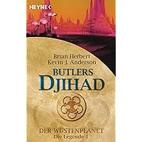 Butlers Djihad: Der Wüstenplanet - Die Legende 1 - Roman (German Edition) Butlers Djihad: Der Wüstenplanet - Die Legende 1 - Roman (German Edition) Kindle Paperback