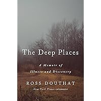 The Deep Places: A Memoir of Illness and Discovery The Deep Places: A Memoir of Illness and Discovery Hardcover Audible Audiobook Kindle