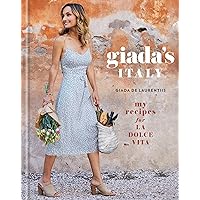 Giada's Italy: My Recipes for La Dolce Vita: A Cookbook Giada's Italy: My Recipes for La Dolce Vita: A Cookbook Hardcover Kindle