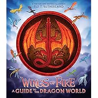 Wings of Fire: A Guide to the Dragon World Wings of Fire: A Guide to the Dragon World Hardcover Audible Audiobook Kindle
