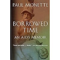 Borrowed Time: An AIDS Memoir Borrowed Time: An AIDS Memoir Paperback Kindle Hardcover