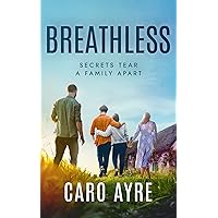 Breathless: Secrets tear a family apart.