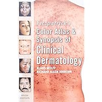 Fitzpatrick's Color Atlas and Synopsis of Clinical Dermatology: Sixth Edition Fitzpatrick's Color Atlas and Synopsis of Clinical Dermatology: Sixth Edition Paperback
