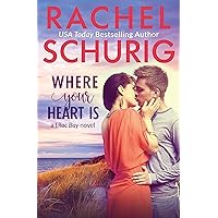 Where Your Heart Is (Lilac Bay Book 1) Where Your Heart Is (Lilac Bay Book 1) Kindle Paperback