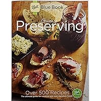Ball Blue Book Guide to Preserving Ball Blue Book Guide to Preserving Paperback Kindle