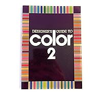 Designer's Guide to Color 2 Designer's Guide to Color 2 Paperback Hardcover