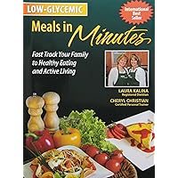 Low-Glycemic Meals in Minutes Low-Glycemic Meals in Minutes Spiral-bound