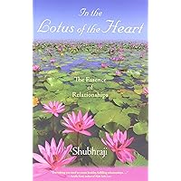 In the Lotus of the Heart: The Essence of Relationships In the Lotus of the Heart: The Essence of Relationships Paperback