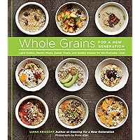 Whole Grains for a New Generation Whole Grains for a New Generation Kindle Paperback Hardcover