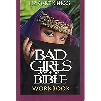 Bad Girls of the Bible Workbook Bad Girls of the Bible Workbook Paperback