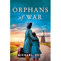 Orphans of War: A Heart-Wrenching Tale of Resistance and Bravery in World War II Amsterdam Orphans of War: A Heart-Wrenching Tale of Resistance and Bravery in World War II Amsterdam Kindle Paperback Audible Audiobook Hardcover