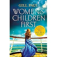 Women and Children First: Bravery, love and fate: the untold story of the doomed Titanic Women and Children First: Bravery, love and fate: the untold story of the doomed Titanic Kindle Paperback Hardcover Mass Market Paperback