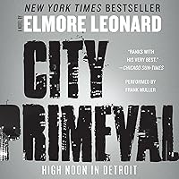 City Primeval: High Noon in Detroit City Primeval: High Noon in Detroit Audible Audiobook Kindle Paperback Hardcover Mass Market Paperback