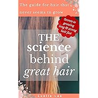 The science behind great hair: The guide for hair that never seems to grow