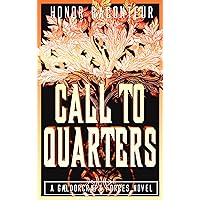 Call to Quarters (A Gaeldorcraeft Forces Novel Book 1) Call to Quarters (A Gaeldorcraeft Forces Novel Book 1) Kindle Paperback
